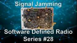 Signal Jamming - Software Defined Radio Series #28